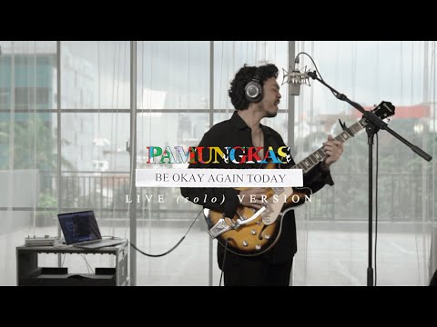 Pamungkas - Be Okay Again Today LIVE (solo) VERSION