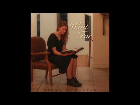 Quinn Throness - Wait For (Official Audio)
