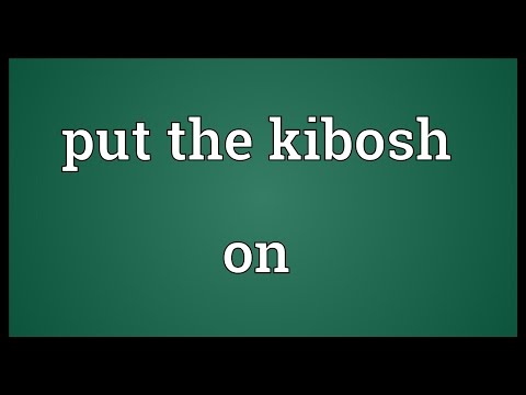 Put the kibosh on Meaning
