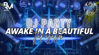 Download lagu DJ PARTY “AWAKE IN A BEAUTIFUL X SEKTOR BARAT “ #TJAP NGAPLOK🐉 mp3 Download lagu DJ PARTY “AWAKE IN A BEAUTIFUL X SEKTOR BARAT “ #TJAP NGAPLOK🐉 mp3