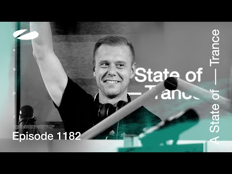 A State of Trance Episode 1182 (@astateoftrance)