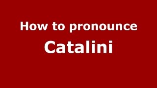 How to pronounce Catalini