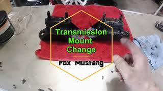 Transmission Mount Change Fox Mustang JYM