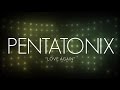 PENTATONIX - LOVE AGAIN (LYRICS)