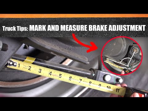 Truck Tips: Mark-and-Measure Brake Adjustment