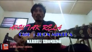 Download lagu AKU TAK RELA TONNY PREIRA COVER BY MARRULI SIHOMBING mp3
