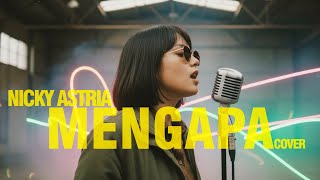 Download lagu Nicky Astria - Mengapa | DARL Cover mp3