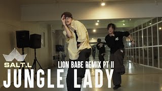 Lion Babe - Jungle Lady remix pt II (feat. angel haze)｜SALT.L CHOREOGRAPHY