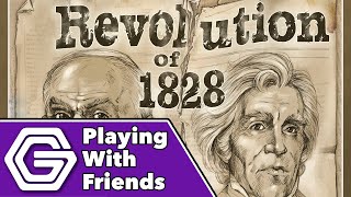 Revolution of 1828 - Playing With Friends