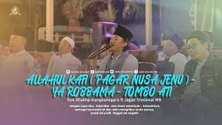 Download lagu ALLAHUL KHAFI ( PAGAR NUSA JENU ) - YA ROBBAMA - TOMBO ATI mp3