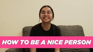 How To Be A Nice Person | #RealTalkTuesdsay | MostlySane