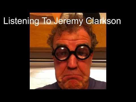 I've Been Driving In My Car Listening To Jeremy Clarkson