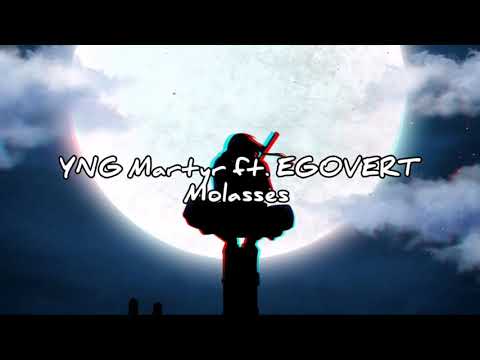 YNG Martyr ft. EGOVERT - Molasses (Lyrics)