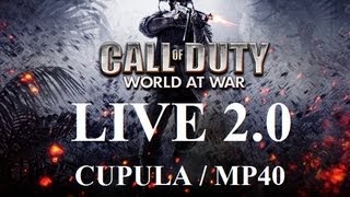 preview picture of video 'COD5 WORLD AT WAR / LIVE 2.0 / CUPULA - MP40'