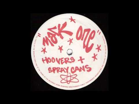 Mark One - Hoovers + Spray Cans