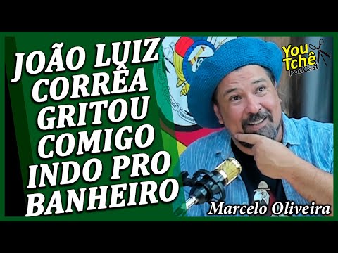 JOÃO LUIZ CORRÊA GRITOU COMIGO INDO PRO BANHEIRO - MARCELO OLIVEIRA
