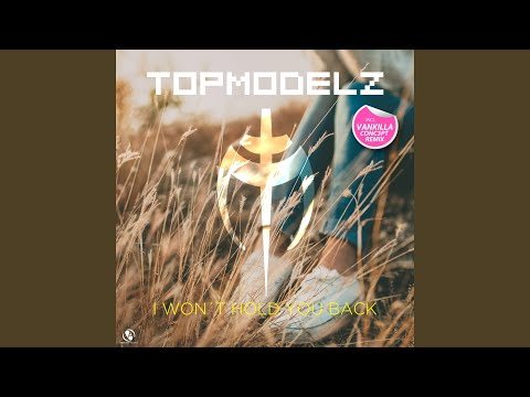 I Won't Hold You Back (Vankilla Conc3pt Edit)