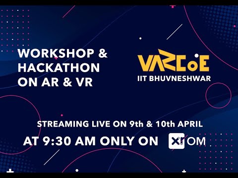 WAVR  2021- Workshop & Hackathon on AR & VR | VARCoE IIT | XROM | Day2