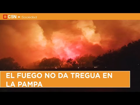 INCENDIOS en LA PAMPA: el FUEGO ARRASÓ 83.000 HECTÁREAS