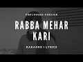 Rabba Mehar Kari | Free Unplugged Karaoke With Lyrics | Darshan Raval | Acoustic Version