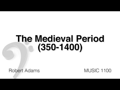 MUSC 1100 06 - Medieval Period Part 1