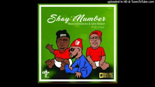 MalumzOnDecks&Gino Brown Ft.Mr Vince-Shay'iNumber