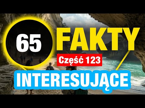 65 Ciekawe fakty, które uczynią Cię mądrzejszym