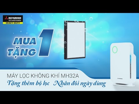 MÁY LỌC KHÔNG KHÍ MITSUBISHI HEAVY MH32A! TẶNG THÊM BỘ LỌC! NHÂN ĐÔI NGÀY DÙNG! (10S)