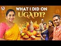 WHAT I DID ON UGADI Ugadi Celebration Vlog Nakshathra Nagesh