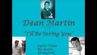 Dean Martin-I&#39;ll Be Seeing You (with Lyrics)