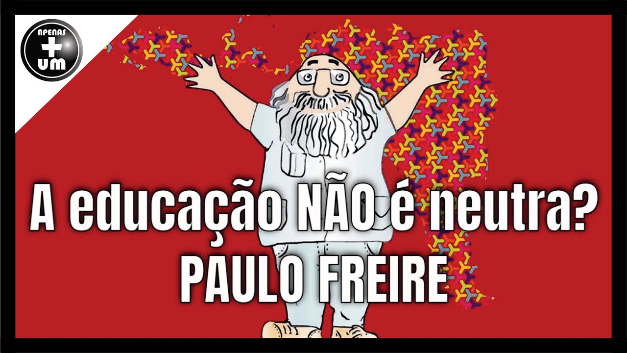 A educação não é neutra | #PauloFreire