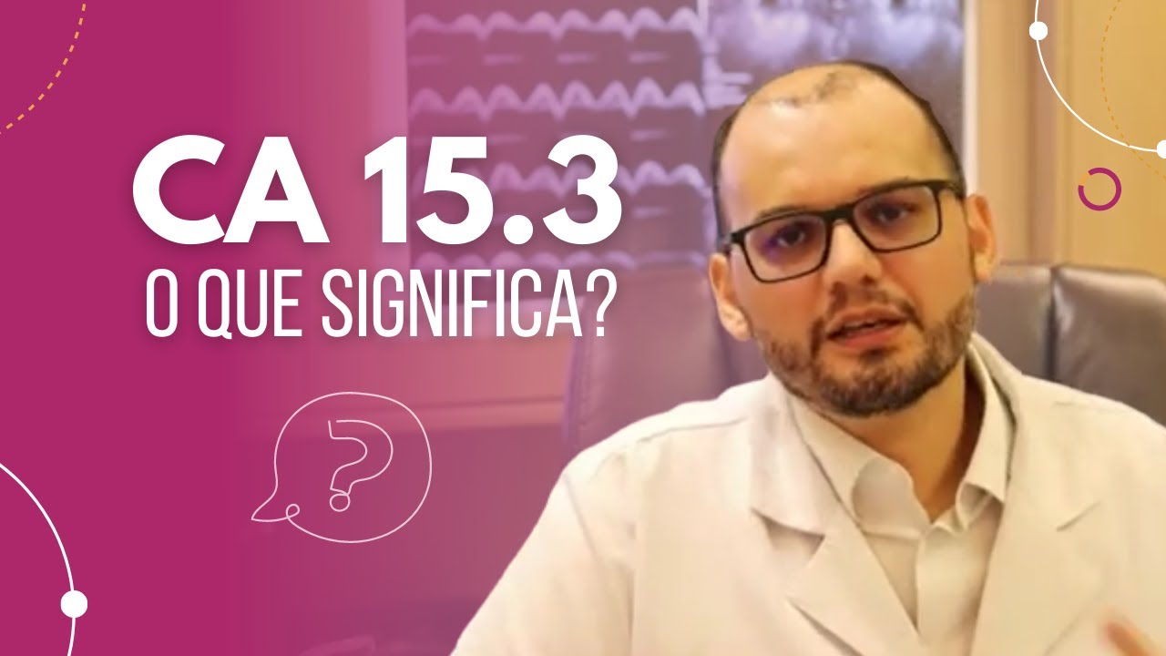 O que é o marcador CA15-3?