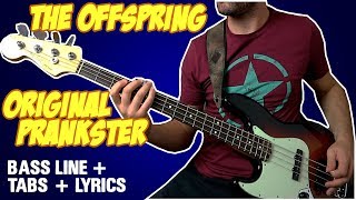 The Offspring - Original Prankster /// BASS LINE [Play Along Tabs + Lyrics]