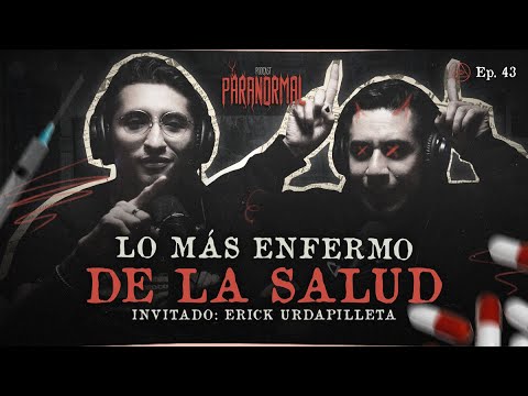 LO MÁS ENFERMO DE LA SALUD | Invitado: Erick Urdapilleta