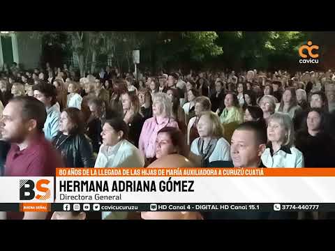 80 AÑOS DE LA LLEGADA DE LAS HIJAS DE MARÍA AUXILIADORA A CURUZÚ CUATIÁ