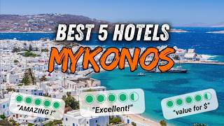 🇬🇷 Best hotels MYKONOS Greece ✈ My top 5 ! Where to stay in MYKONOS ? (hotels re