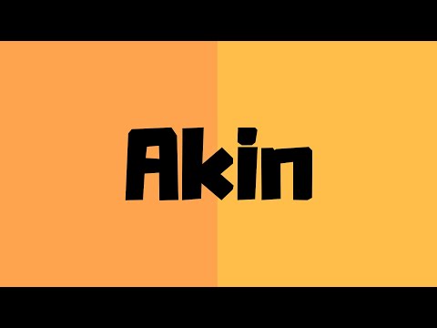 How to pronounce akin? akin pronunciation