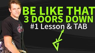 How to play Be like that Guitar Lesson & TAB - 3 Doors Down
