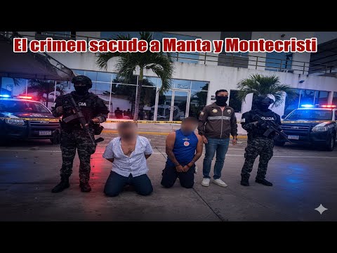 🔴 El crimen sacude a Manta y Montecristi, OCHO ASESINATOS EN SOLO CUATRO HORAS  🔴