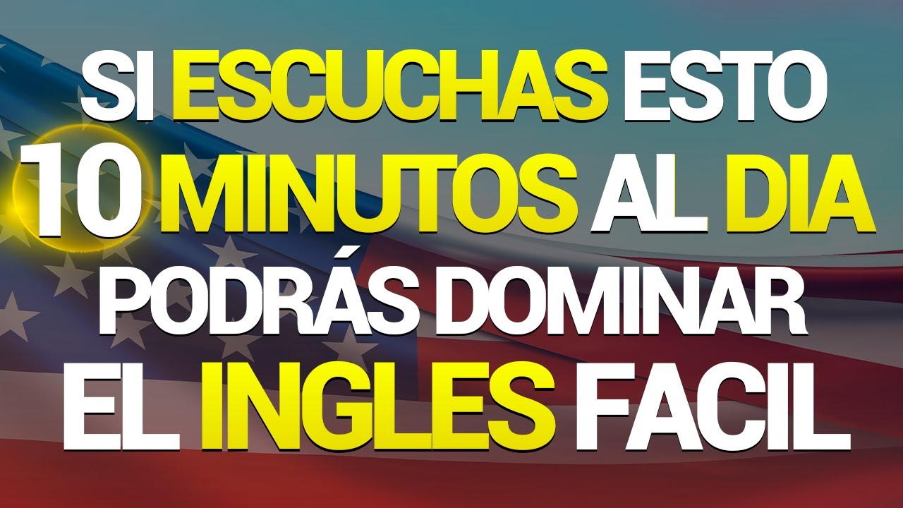 🚀✅ ESCUCHA ESTO 10 MINUTOS CADA DÍA 📚 Y TU INGLÉS CAMBIARÁ ✅  APRENDER INGLÉS RÁPIDO ✨