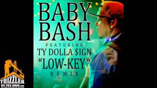 Baby Bash ft. Ty Dolla $ign - Low Key [Remix] [Prod. RawSmoov] [Thizzler.com]