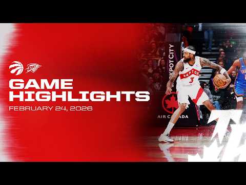 Raptors vs Thunder Game Highlights | February 24, 2026