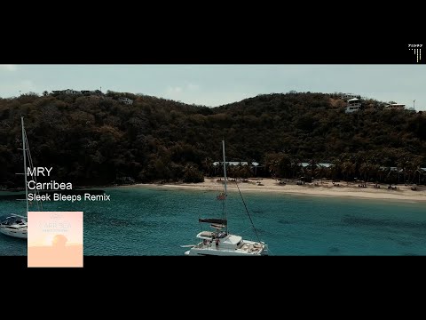 MRY - Carribea (Sleek Bleeps Remix)