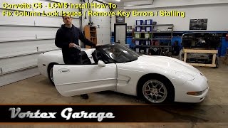 Fix Column Lock Issues on a C5 Corvette with the LMC5 - Vortex Garage Ep. 24