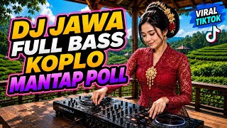 DJ JAWA FULL BASS KOPLO MANTEP BANGET 2026 | 10