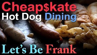 The 99 Cent Chef Visits &quot;Let&#39;s Be Frank&quot;  for Hot Dogs