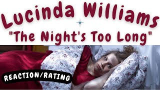 Lucinda Williams -- The Night's Too Long  [REACTION/RATING]