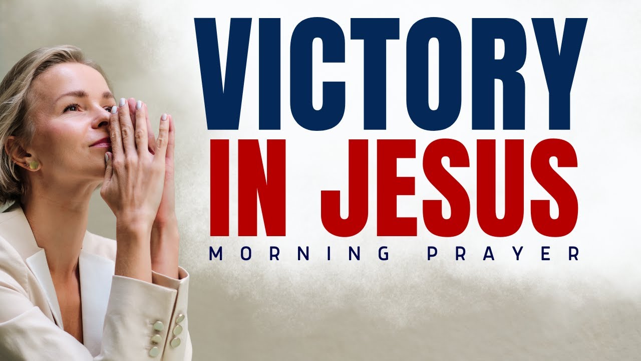 Always Trust God For Victory (Thank God Today) | A Blessed Morning Prayer To Start Your Day