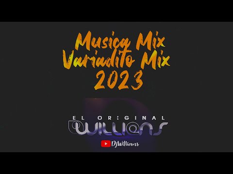 MIX VARIADITO 2023 🔥🔥 ( Abracadabra - Prófugos - Destrozaste mi Alma -  Vale la Pena ) DjWillians