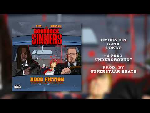 Omega Sin & K-Fix ft. lokey - 6 Feet Underground ( The Boondock Sinners )